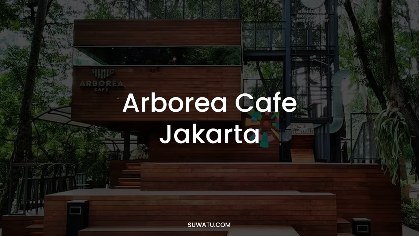 Arborea Cafe Jakarta