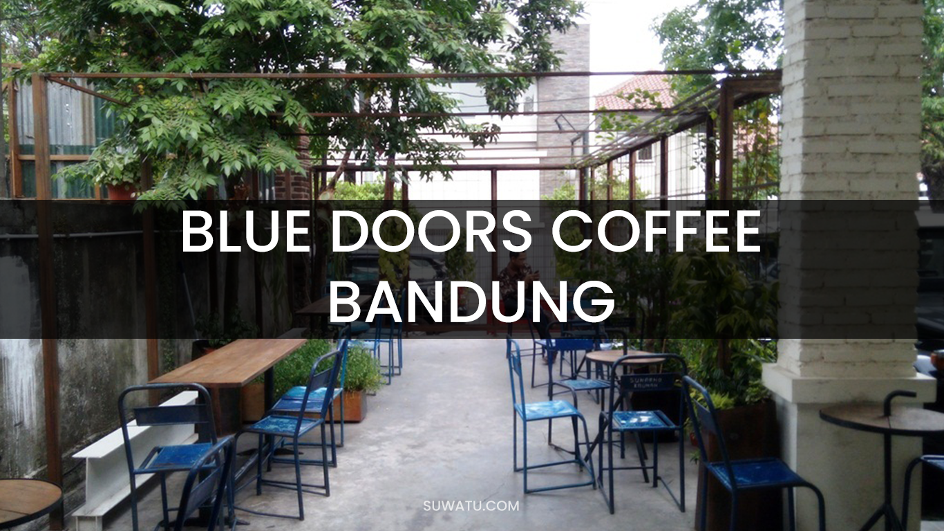 BLUE DOORS COFFEE BANDUNG