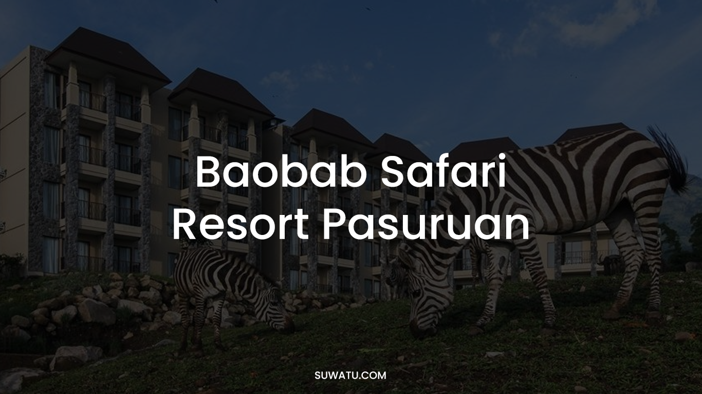Baobab Safari Resort Pasuruan