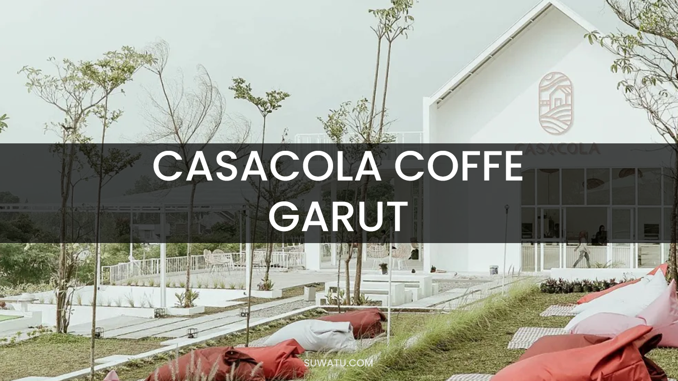 CASACOLA COFFE GARUT