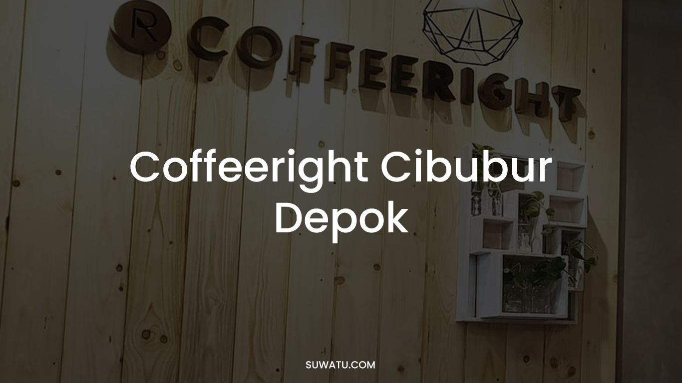Coffeeright Cibubur Depok