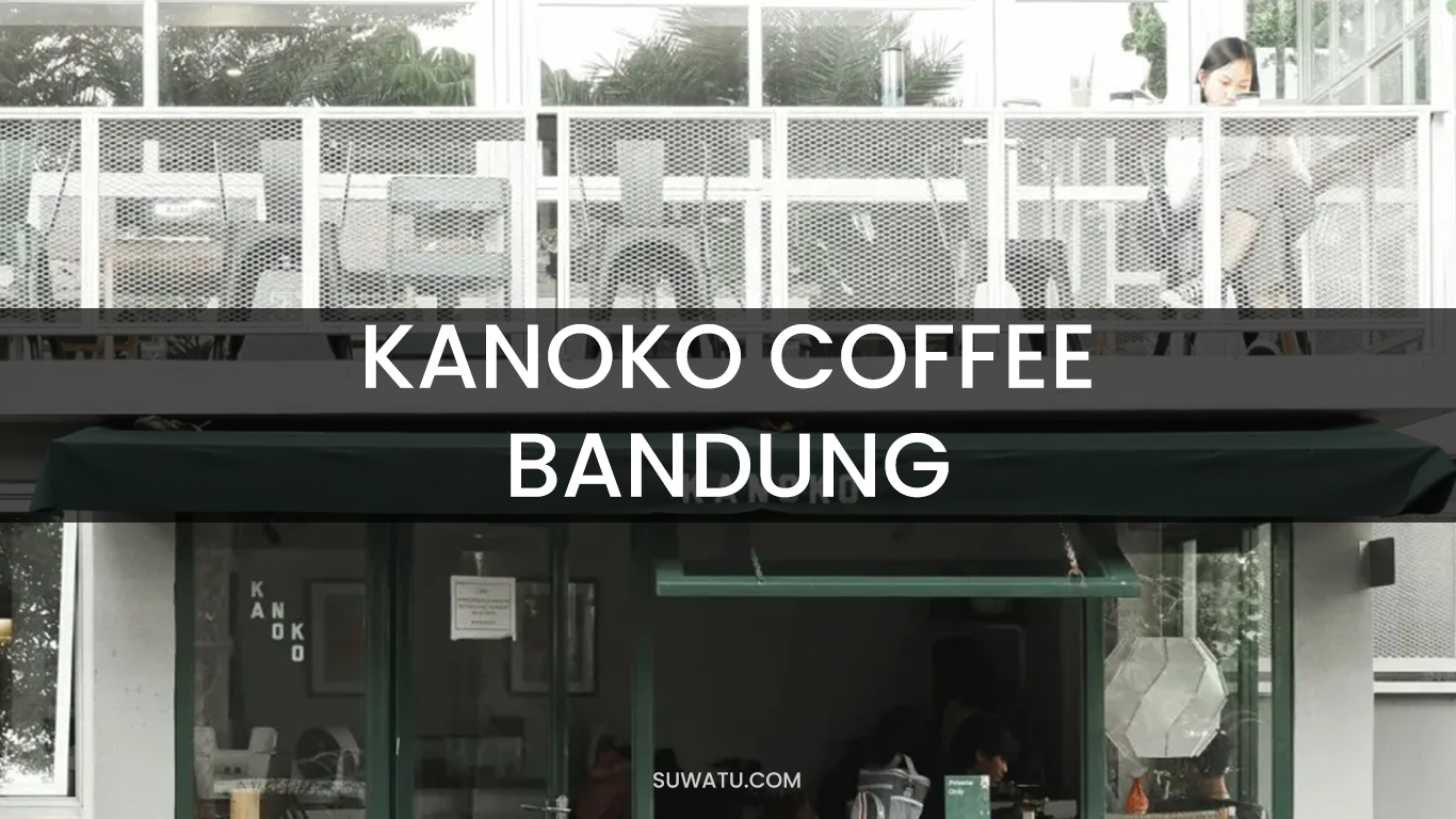 KANOKO COFFEE BANDUNG