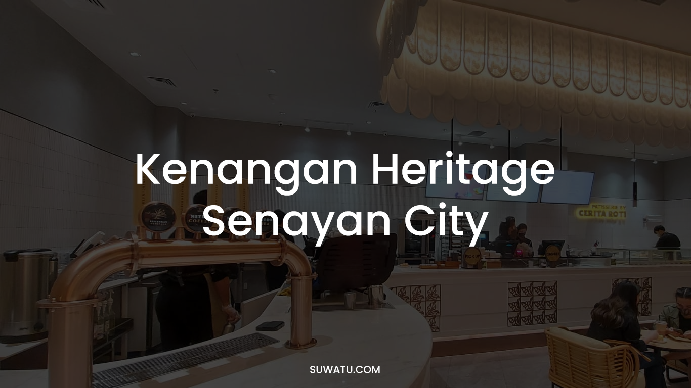 Kenangan Heritage Senayan City