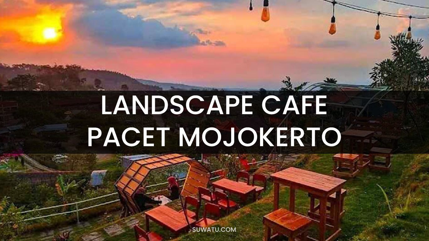 LANDSCAPE CAFE PACET MOJOKERTO