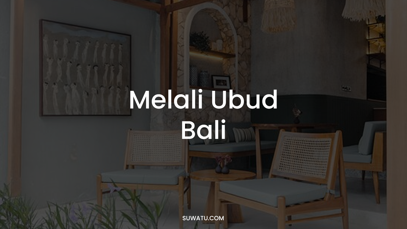 Melali Ubud Bali