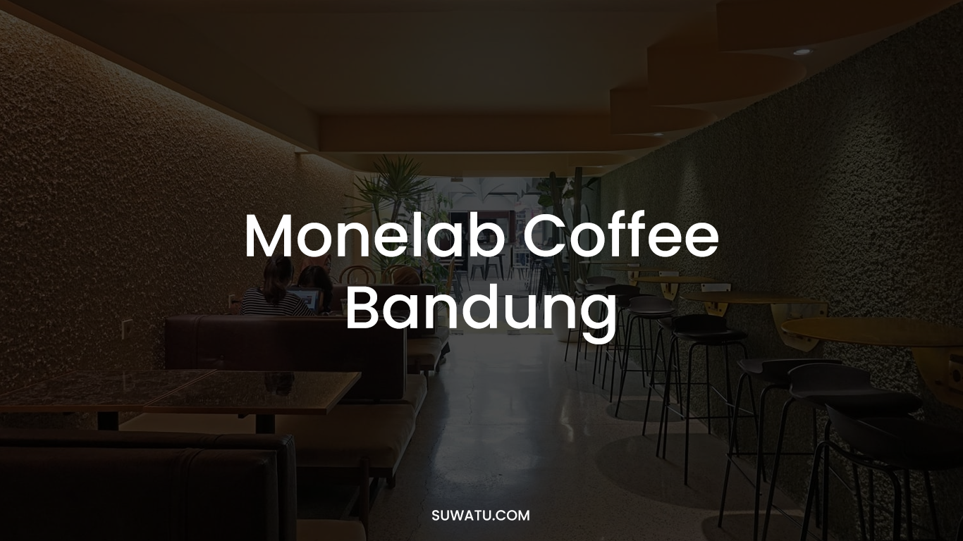 Monelab Coffee Bandung