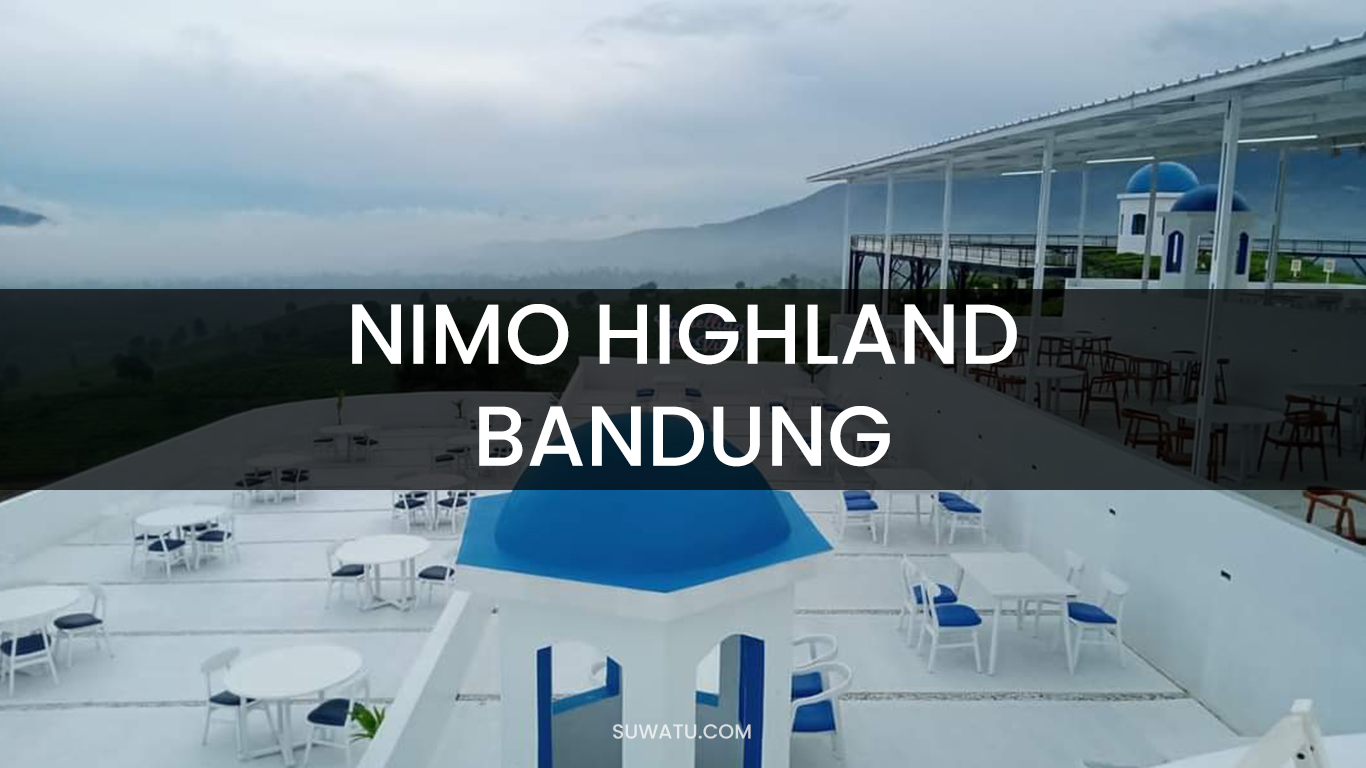 NIMO HIGHLAND BANDUNG