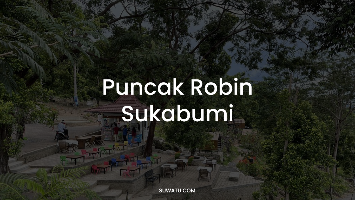 Puncak Robin Sukabumi