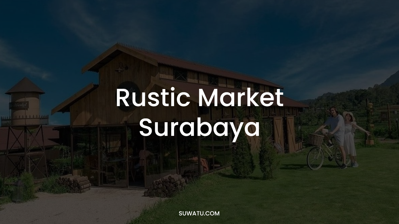 Rustic Market Surabaya