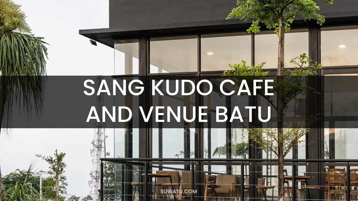 SANG KUDO CAFE AND VENUE BATU