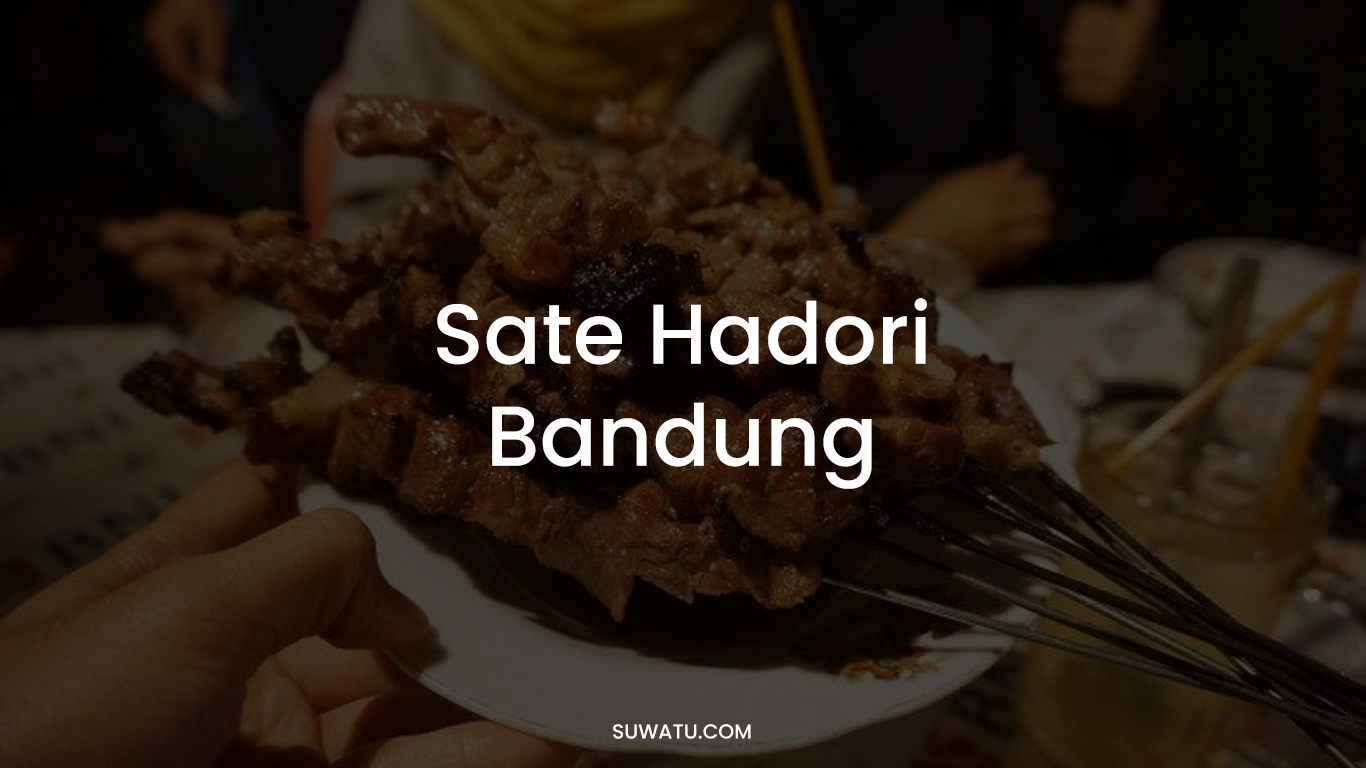 SATE HADORI Bandung