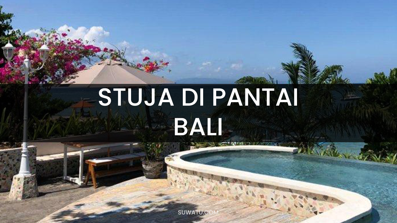 STUJA Di Pantai Bali