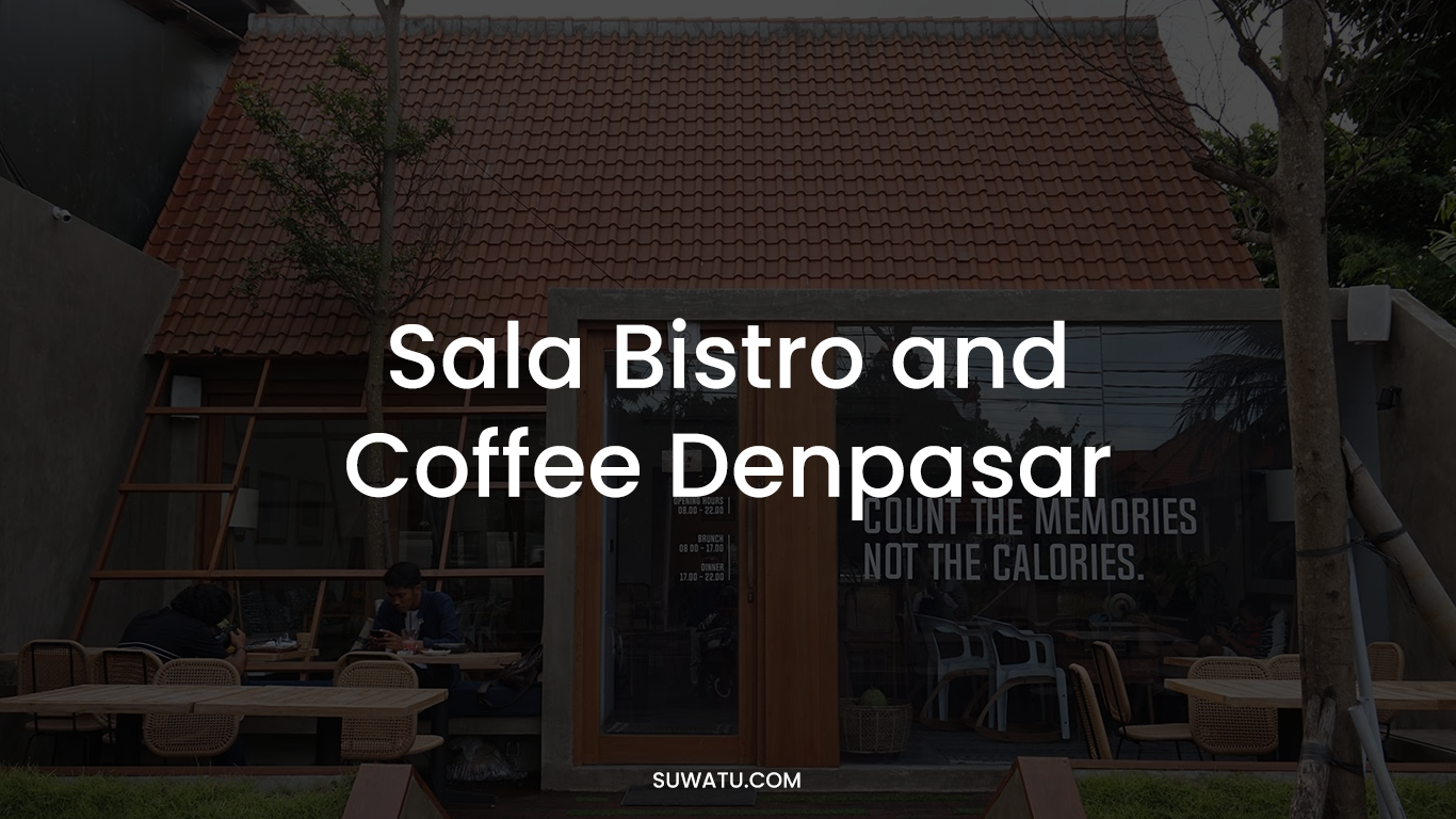 Sala Bistro And Coffee Denpasar