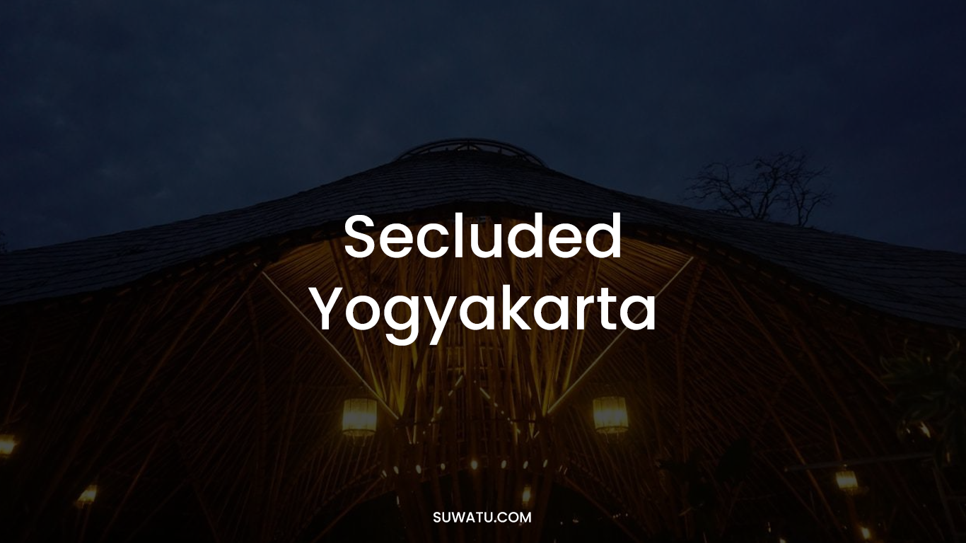 Secluded Yogyakarta