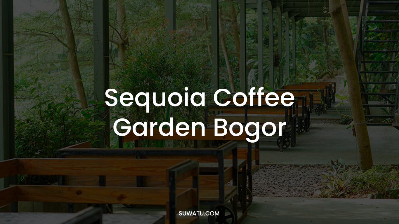 Sequoia Coffee Garden Bogor