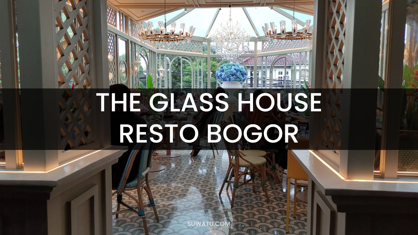 THE GLASS HOUSE RESTO BOGOR